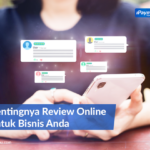 Pentingnya Sebuah Review Online untuk Bisnis Anda