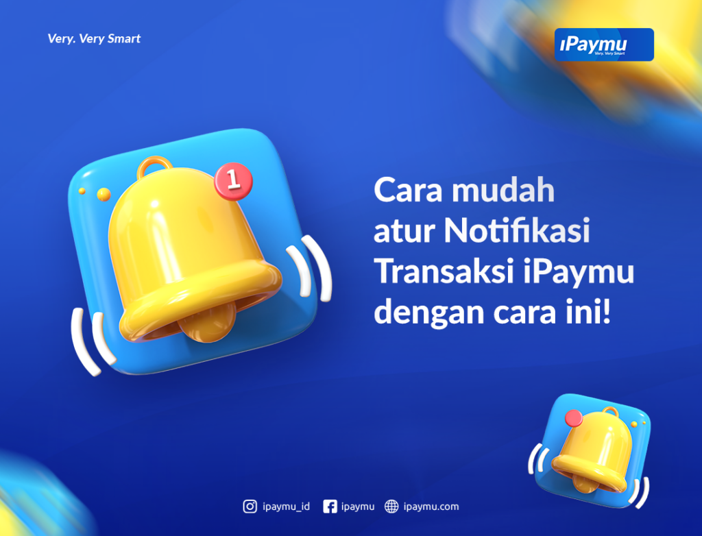 Cara Mudah Atur Notifikasi Transaksi IPaymu Dengan Cara Ini! - IPaymu.com