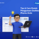 Tips & Cara mudah penggunaan dashboard iPaymu Anda