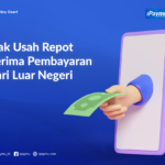 Gak Usah Repot Terima Pembayaran dari Luar Negeri!