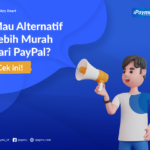 Mau Alternatif Lebih Murah dari Paypal? Cek ini!