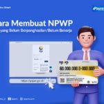 Cara Membuat NPWP bagi yang Belum Berpenghasilan / Belum Bekerja