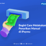 Begini cara melakukan Penarikan Manual di iPaymu