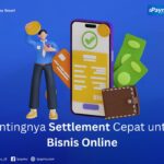 Pentingnya Settlement Cepat untuk Bisnis Online