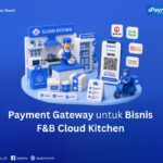 Pilih payment gateway untuk bisnis F&B cloud kitchen