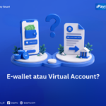 E-wallet atau Virtual Account untuk merchant