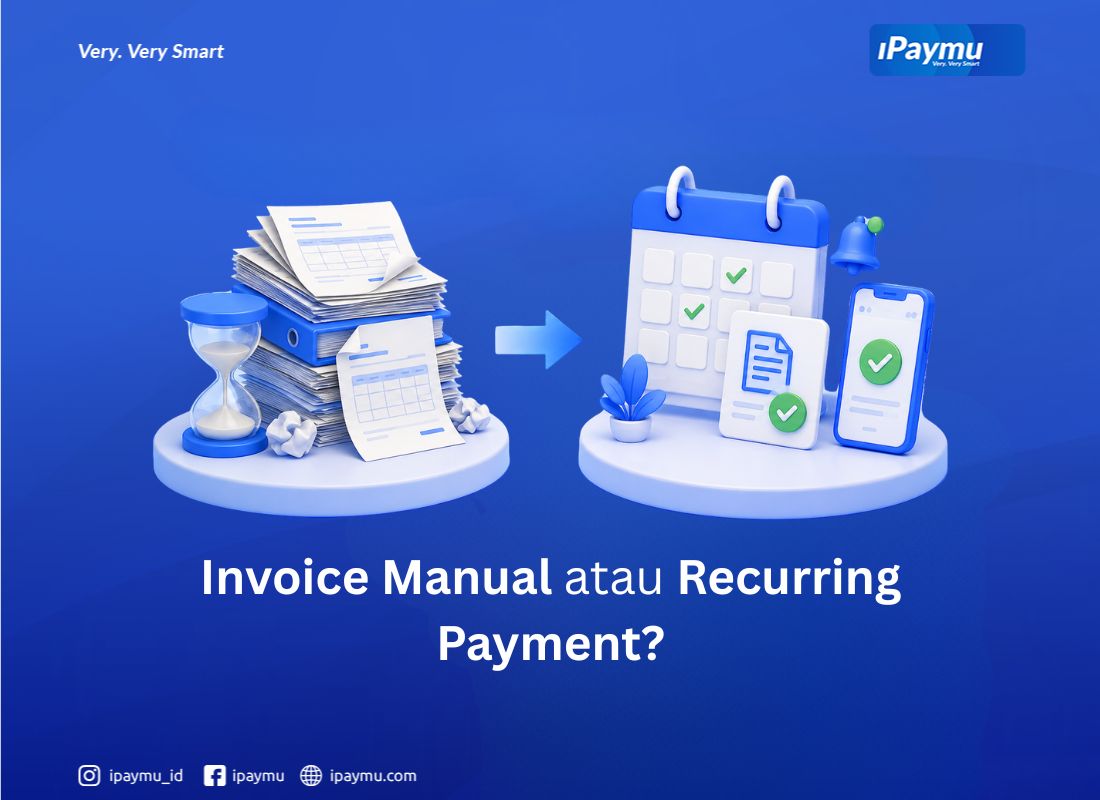Invoice manual atau recurring payment untuk bisnis berlangganan