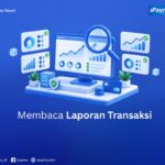 Cara membaca laporan transaksi iPaymu untuk evaluasi performa bisnis