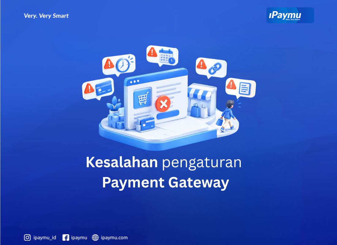 5 kesalahan pengaturan payment gateway yang membuat pelanggan kabur
